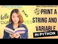 How to print a string and variable in Python | Python Print Values & Variables in Python