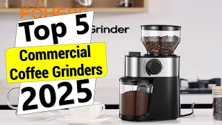 ✅Top 5 Best Commercial Coffee Grinders to Profit Your Business in 2024