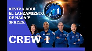 Última hora: Revive aquí el exitoso lanzamiento del CREW 1  de NASA y SPACEX. NASA TV.