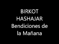 BIRKOT HASHAJAR - BENDICIONES DE LA TORÁ