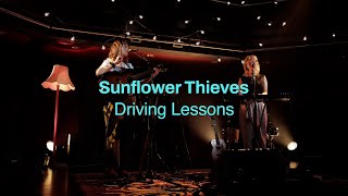 Sunflower Thieves - 'Driving Lessons' | From The Glasshouse