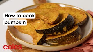 How to cook pumpkin | Back to Basics | Coles