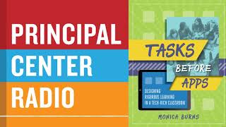 Principal Center Radio—Monica Burns: Tasks Before Apps