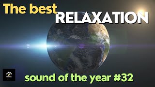 The best relaxation sound of the year #32