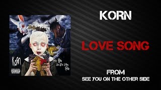 Korn - Love Song [Lyrics Video]