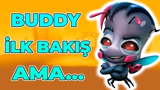 BUDDY İLK BAKIŞ ÇEKTİM AMA... / Zooba