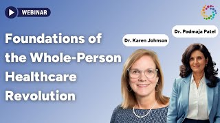 Foundations of the Whole-Person Healthcare Revolution