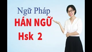 Tổng hợp ngữ Pháp tiếng Trung Hsk 2