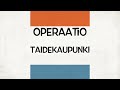 operaatio taidekaupunki