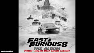Pitbull - Hey Ma (ft Camila Cabello) (The Fate of  the Furious/Spanish Version) 1 hour