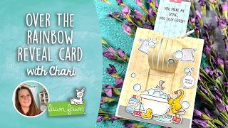 Over the Rainbow reveal card with Chari