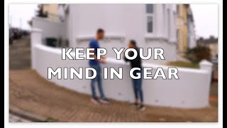 Keep your mind in gear