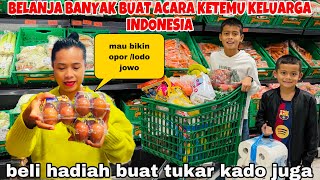 BELANJA BANYAK BUAT ACARA KETEMU KELUARGA INDONESIA \u0026 BELI HADIAH BUAT TUKAR KADO