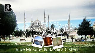 Blue Mosque and Basilica Cistern