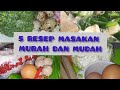 5 RESEP MASAKAN MURAH DAN MUDAH ALA RUMAHAN