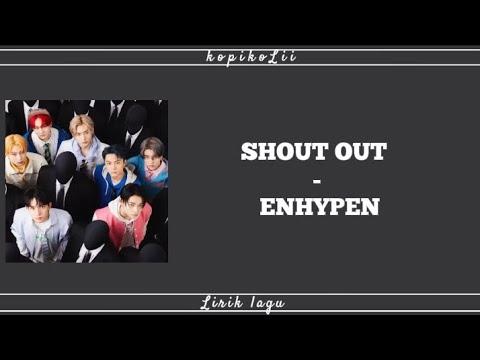 Shout Out - Enhypen | Lirik Lagu - YouTube