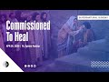 Supernatural Sunday : Commissioned To Heal | Ps. Ashish Raichur