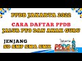 PPDB JAKARTA 2022|  CARA DAFTAR PPDB JALUR PTO DAN ANAK GURU TAHUN 2022