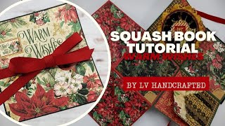 Squash Book Tutorial - Warm Wishes - by LV Handcrafted