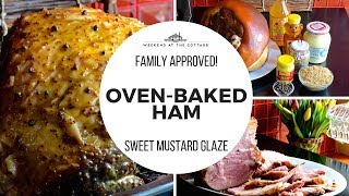 The best OVEN BAKED HAM - It's friends and family approved!