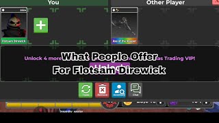 What People Offer For Flotsam Direwick || 🔪Survive The Killer