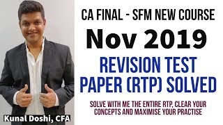 RTP NOV'19 Solved - CAFinal SFM by Kunal Doshi, CFA (New Course)