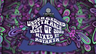 Underground Psytrance Best of 2023 Mix by Astarta [Trancentral Mix 183]