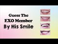 EXO Quiz | Guess The EXO Member By His Smile 아이돌 퀴즈 엑소 퀴즈