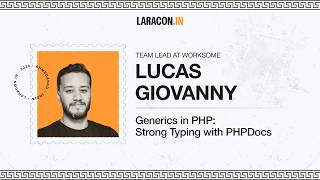 Generics in PHP: Strong Typing with PHPDocs : Lucas Giovanny | Laracon India 2026