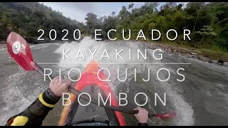 2020 Ecuador Kayaking Rio Quijos Linares Section