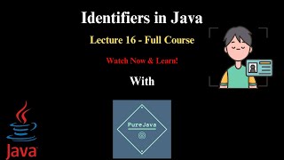 Java Full Course: Understanding Identifiers in Java - Lecture 16 | PureJava 🎓