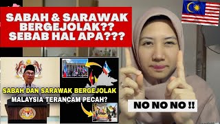 SABAH \u0026 SARAWAK BERGEJOLAK? MAU GABUNG INDONESIA?? | REACTION