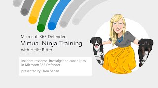 Investigation Capabilities in M365 Defender | Virtual Ninja Training with Heike Ritter