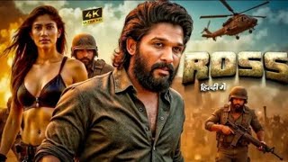 ROSS (2025) | Allu Arjun New Action Movie | 2025 Full Action | New Release Blockbuster Film | #2025