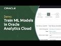 How to Train a Machine Learning Model Using Data Flows in Oracle Analytics Cloud