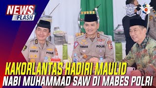 KAKORLANTAS HADIRI MAULID NABI MUHAMMAD SAW DI MABES POLRI