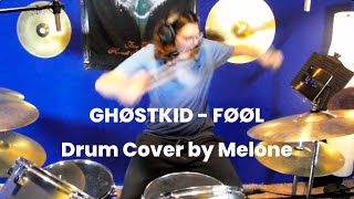 GHØSTKID - FØØL (Drum Cover)