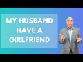 My Husband Have a Girlfriend | Paul Friedman