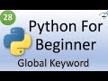 Python Tutorial for Beginners | Global Keyword #28