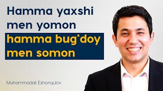 Hamma yaxshi men yomon hamma bug'doy men somon