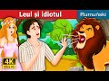 Leul și idiot | The Idiot and the Lion | @RomanianFairyTales