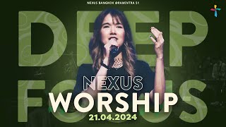 รอบนมัสการ | Nexus Bangkok | 21/04/2024