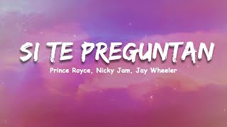 Si Te Preguntan - Prince Royce, Nicky Jam, Jay Wheeler, Manuel Turizo, Shakira, Ozuna (Letra/Lyrics)