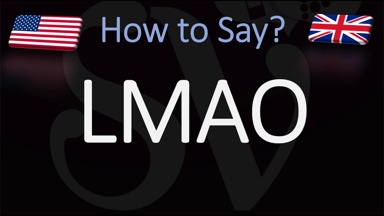 How To Pronounce LMAO? | Internet Slang Meaning & Pronunciation - YouTube