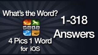 What's The Word? 4 Pics 1 Word Answers for iOS 1-318 All Levels