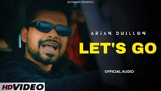 Arjan Dhillon : Let Go (Full Song) Arjan Dhillon New Song | Arjan Dhillon | Arjan Dhillon Songs