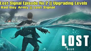 Lost Signal Episode No 2 || Upgrading Levels || @Babaji-95