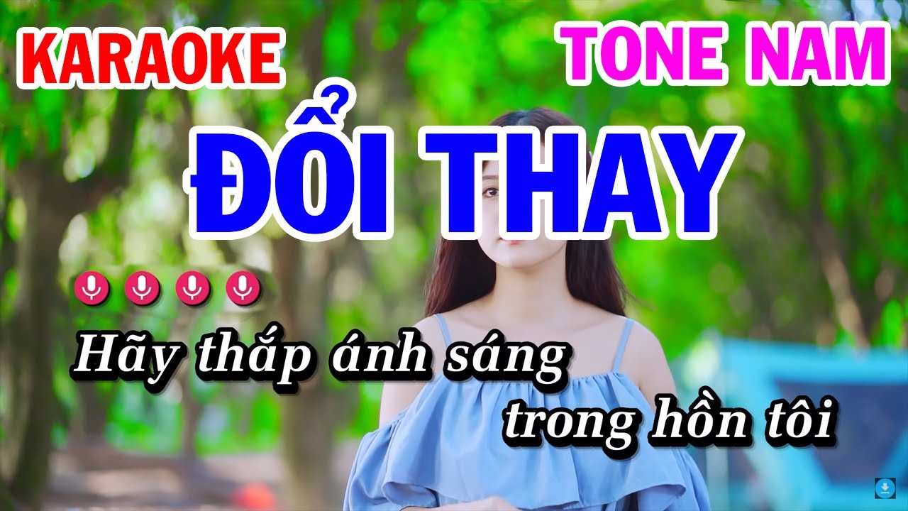 Karaoke Đổi Thay Tone Nam - Bằng Kiều | Beat Chuẩn | Hãy Thắp Ánh Sáng ...