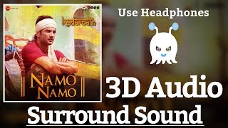 Namo Namo | Kedarnath | 3D Audio | Surround Sound | Use Headphones 👾