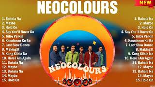 Neocolours Best OPM Songs Playlist 2024 Ever ~ Greatest Hits  Album